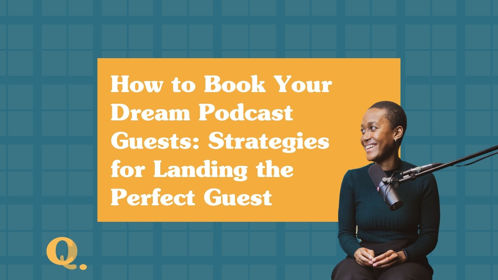 Guide: How to Book Your Dream Podcast Guests: Strategies for Landing the Perfect Guest