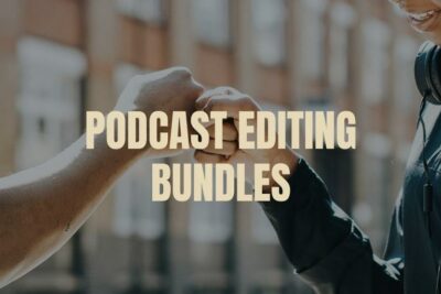 Podcast Editing Bundles