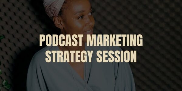Podcast Promotional Strategy Session & Report
