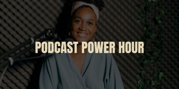 Podcast Power Hour